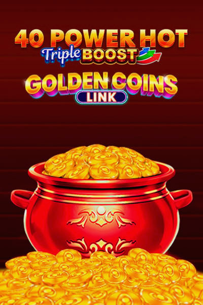 Naslovnica 40 Power Hot Triple Boost Golden Coins Link, Betwest